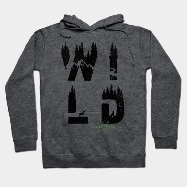 Wild and Free Hoodie by Unified by Design